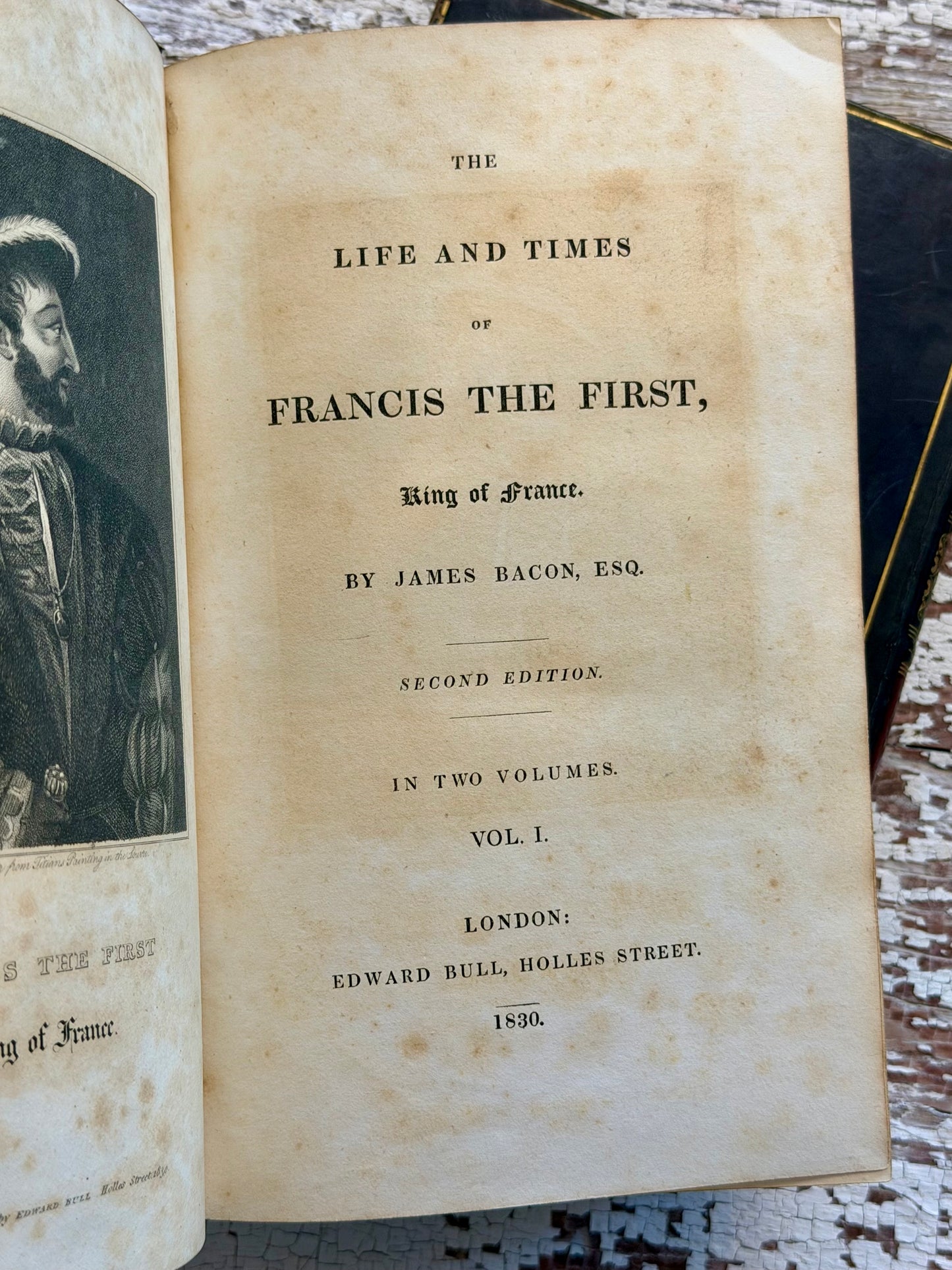 1830 The Life & Times of Francis The First of France